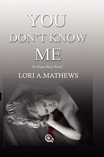 You Don’t Know Me (An Owen Story Novel)