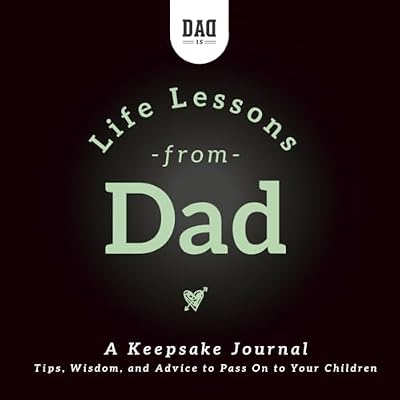 Life Lessons from Dad: A Keepsake Journal