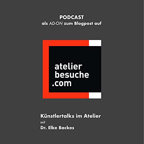 Podcast als ADD-ON zum aktuellen Blogpost von ATELIERBESUCHE.COM Titelbild