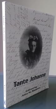Tante Johanne: Letters of a Danish Immigrant Family, 1887-1910