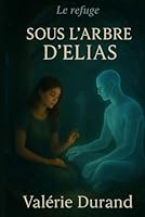 Sous l’arbre d’Elias (French Edition) B0F5L8P7LB Book Cover