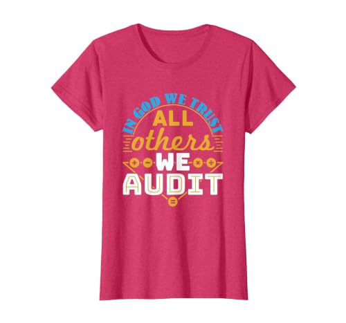 Auditor Accounting in God We Trust All Others We Audit T-Shirt, Women, Red Heather, X-Large