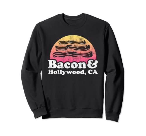 Bacon y Hollywood, CA o California Sudadera