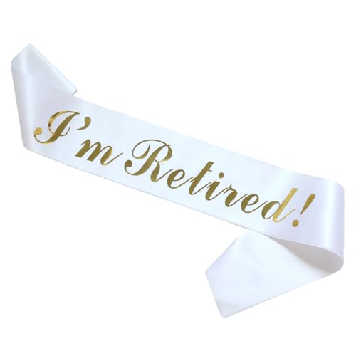 Luwigs Im Retired Sash White and Gold Retirement Sash for Women and Men Happy Retirement Party Decorations Supplies (White) Pack of 1