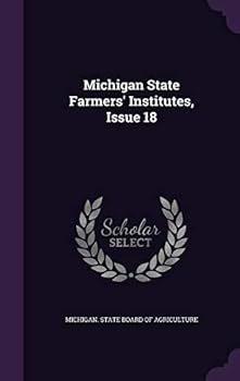 Hardcover Michigan State Farmers' Institutes, Issue 18 Book