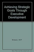 Achieving Strategy Goals Through Executive Development 0201127512 Book Cover