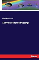 123 Volkslieder Und Gesange 3741177296 Book Cover