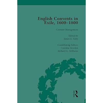English Convents in Exile, 1600-1800, Part II, vol 5