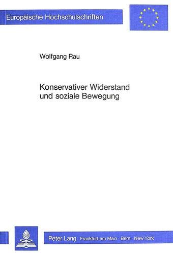 Preisvergleich Produktbild Konservativer Widerstand und soziale Bewegung: Problemverständnis und Weltauslegung von Lebensrechtsgruppen (Europäische Hochschulschriften / European ... Sociology / Série 22: Sociologie, Band 111)