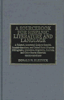A Sourcebook for Hispanic Literature and Language: A Selected Annotated Guide to Spanish, Spanish-american, and United States Hispanic Bibliography, Literature, Linguistics, Journals, and Other Source Materials