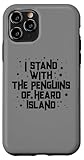 Funny Stand With the Penguins of Heard Island Political Meme Case for iPhone 11 Pro