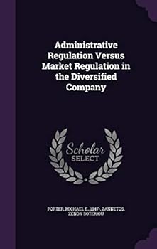Hardcover Administrative Regulation Versus Market Regulation in the Diversified Company Book