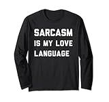 Funny Sarcasm Is My Love Language