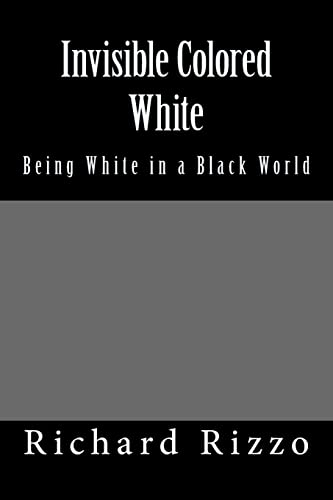 Invisible Colored White: Being white in a black world