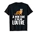 idée cadeau loutre pour une tenue de loutre amant loutre T-Shirt