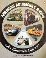 American Automobile Racing: An Illustrated History 0140044175 Book Cover