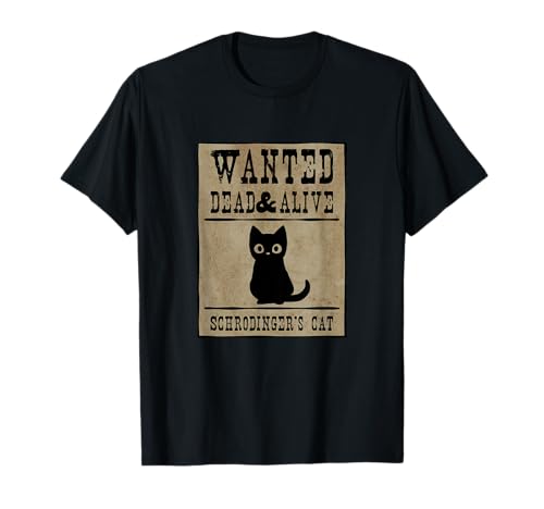 Se Busca el Gato de Schrodinger | Física cuántica Nerd Divertida Camiseta