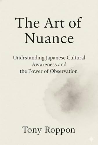 The Art of Nuance: Understanding Japanese Cultural Awareness and the ...