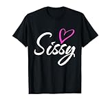 Sissy with Pink Heart Fun Aunt Grandma Mom Gift T-Shirt