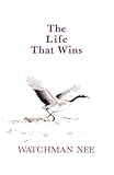 The Life That Wins