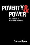 Poverty and Power: The Problem of Structural Inequality