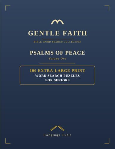 Gentle Faith: Psalms of Peace Bible Word Search for Seniors: 100 Extra-Large Print Christian Word Search Puzzles Inspired by the Psalms – Easy on the Eyes for Seniors & Adults