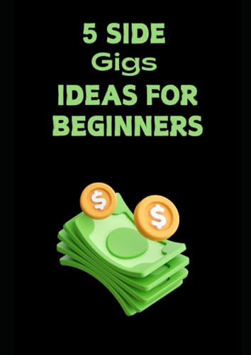 Five Side Gigs for Beginners: Five Business Model Canvas and social Media strategy
