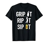 Funny Golf and Beer Tshirt Grip it Rip it Sip It Gift Shirt