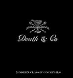 Death & Co: Modern Classic Cocktails