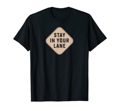 Stay In Your Lane Cute Trendy Black Feminist Merch Art Cita Camiseta