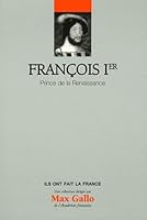 François 1er - Volume 7. Prince de la renaissance 2810504172 Book Cover