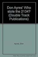 Don Ayres' Who stole the 2134? (Double Track Publications) 0943857090 Book Cover