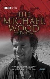 The Michael Wood BBC Collection : In Search Of The Trojan War / In The Footsteps Of Alexander The Great / In Search Of Shakespeare / In Search Of Myths And Heroes / Conquistadors (5 Disc Box Set) [DVD]