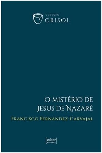 O mistério de Jesus de Nazaré:
