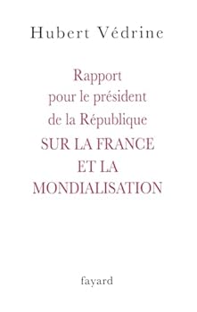Rapport pour le président de la République sur la France et la mondialisation