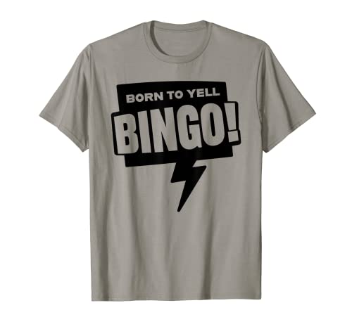 Born To Yell Bingo - Bingo Amante Cotización - Divertido regalo de bingo Camiseta