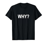 Why? - T-Shirt, Men, Black, 3X-Large