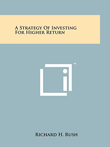 A Strategy of Investing for Higher Return