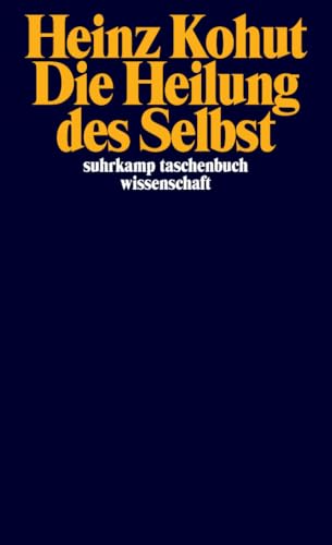 Die Heilung des Selbst (suhrkamp taschenbuch wissenschaft)