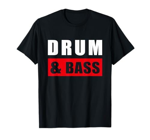 Drum & Bass Drum And Bass Music DnB T-Shirt