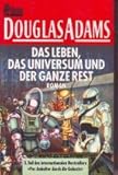 Das Leben, das Universum und der ganze Rest - Douglas Adams