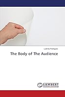 The Body of The Audience 365978737X Book Cover