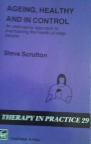 Ageing, Healthy and in Control: An Alternative ... 0412388901 Book Cover