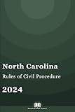 North Carolina Rules of Civil Procedure 2024: North Carolina Court Rules