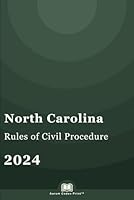 North Carolina Rules of Civil Procedure 2024: North Carolina Court Rules B0D5QRBCYS Book Cover