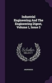 Hardcover Industrial Engineering and the Engineering Digest, Volume 1, Issue 3 Book