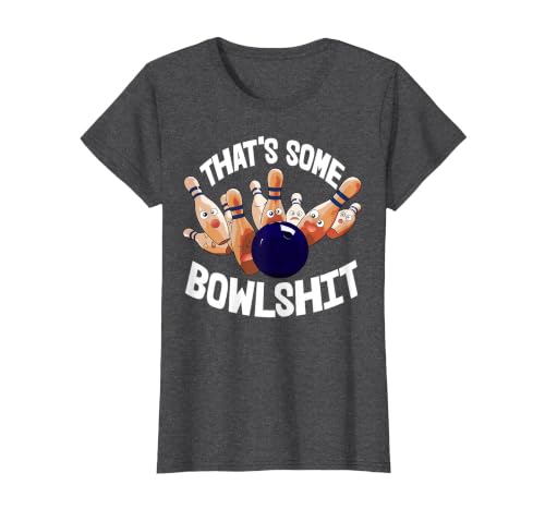 That's Some Bowl Shit Bowling Ball Players Ten Pin Bowling T-Shirt, Women, Dark Heather Grey, 3X-Large