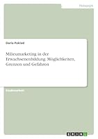 Milieumarketing in der Erwachsenenbildung. M�glichkeiten, Grenzen und Gefahren 366809425X Book Cover