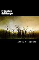 El Hombre del Tiempo: Y Otros Cuentos 1500808903 Book Cover