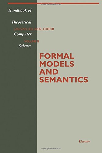 Formal Models and Semantics (Handbook of Theoretical Computer Science ...
